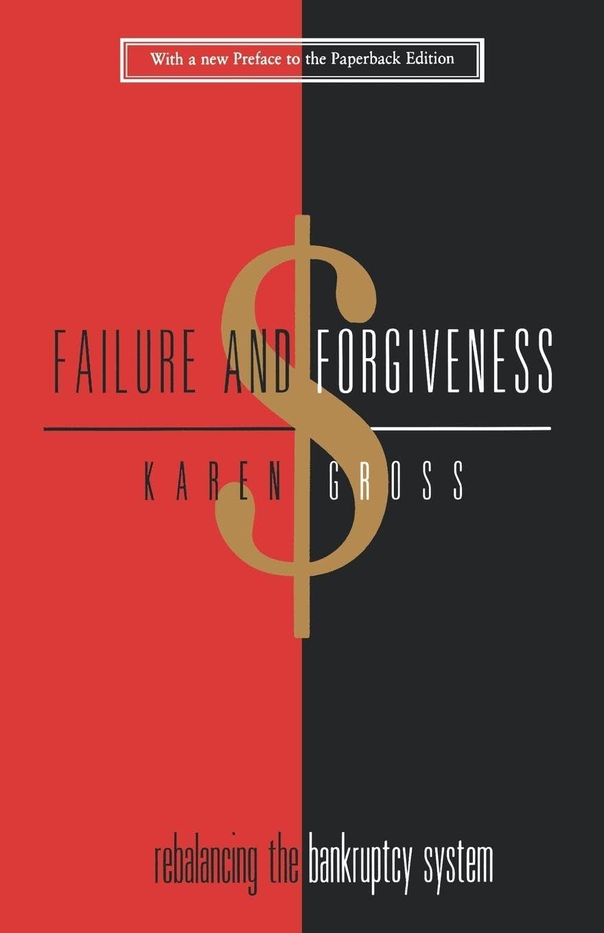 Failure and Forgiveness: Rebalancing the Bankruptcy System baixar livro de graça