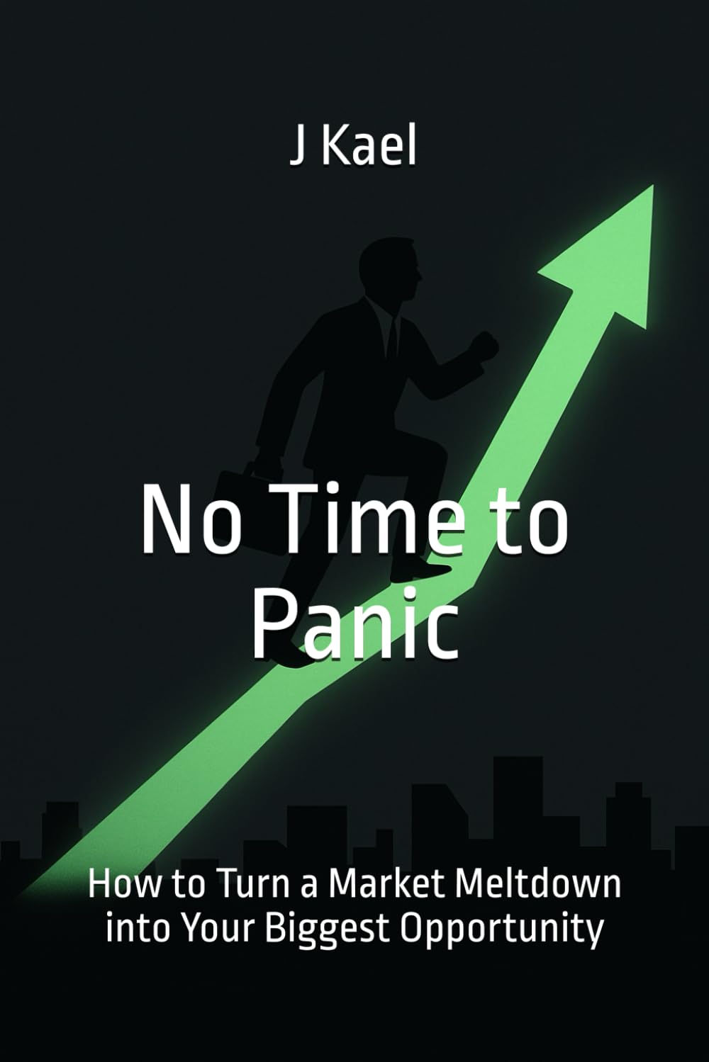 ler totalmente No Time to Panic: How to Turn a Market Meltdown into Your Biggest Opportunity