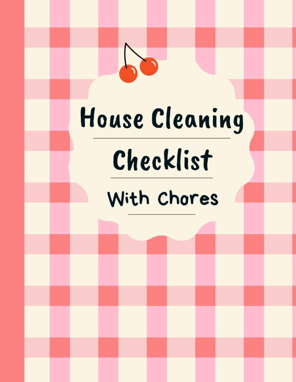 capítulo por capítulo baixar House Cleaning Checklist & Schedule With Chores: A Book With Monthly And Daily Checklists To Organize Your Cleaning Tasks