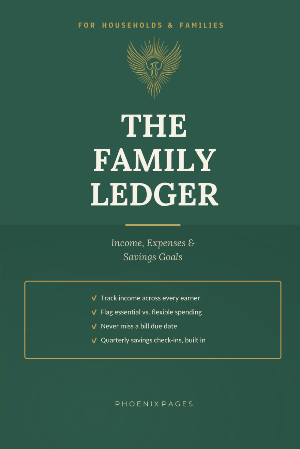 ler totalmente The Family Ledger - Phoenix Pages: Household Income, Expense & Savings Tracker — Weekly Budgeting, Bills & Due Dates, Essential Spending Flags & Quarterly Savings Check-Ins