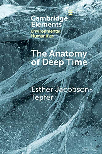 ler totalmente The Anatomy of Deep Time: Rock Art and Landscape in the Altai Mountains of Mongolia (Elements in Environmental Humanities) (English Edition)