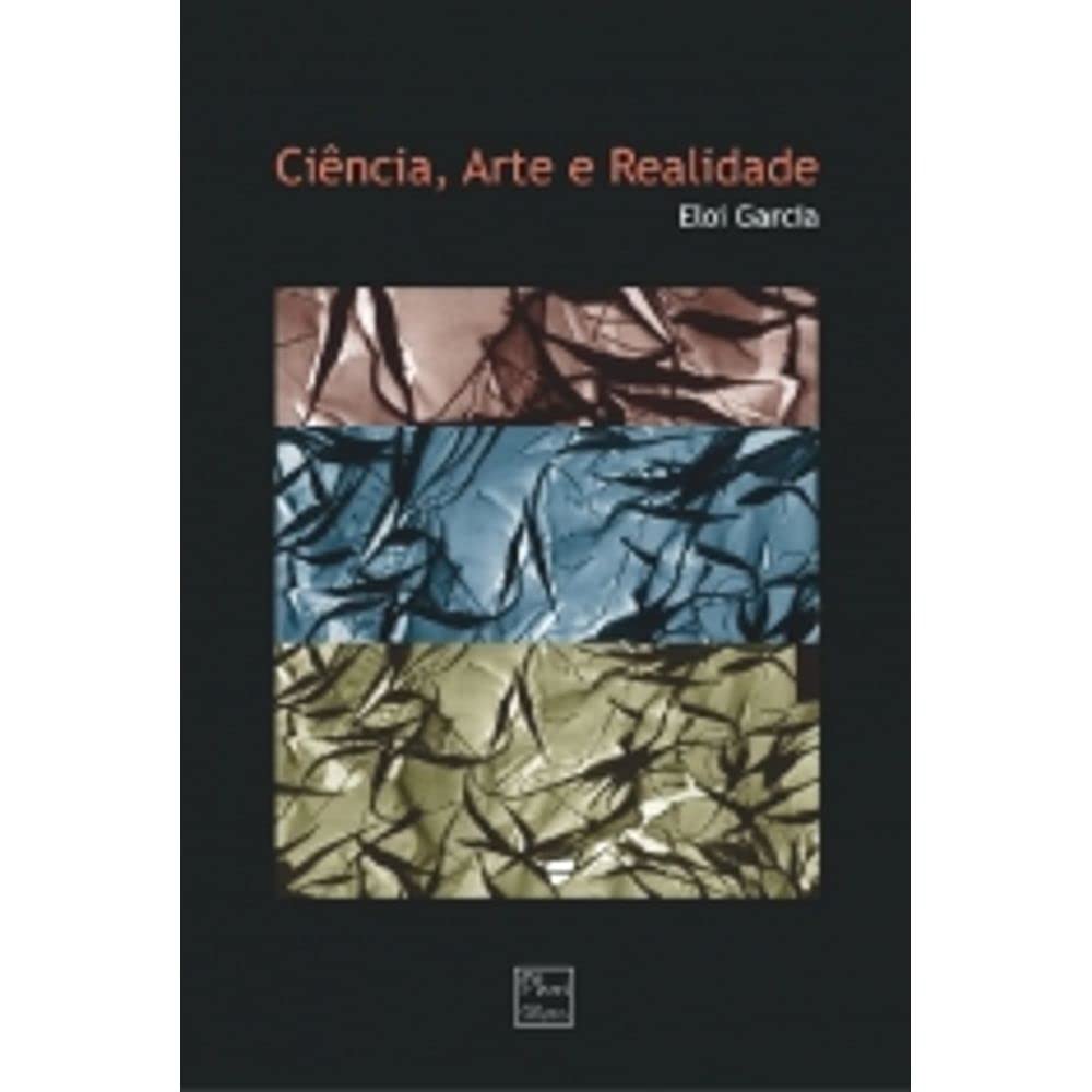 Ciência, arte e realidade