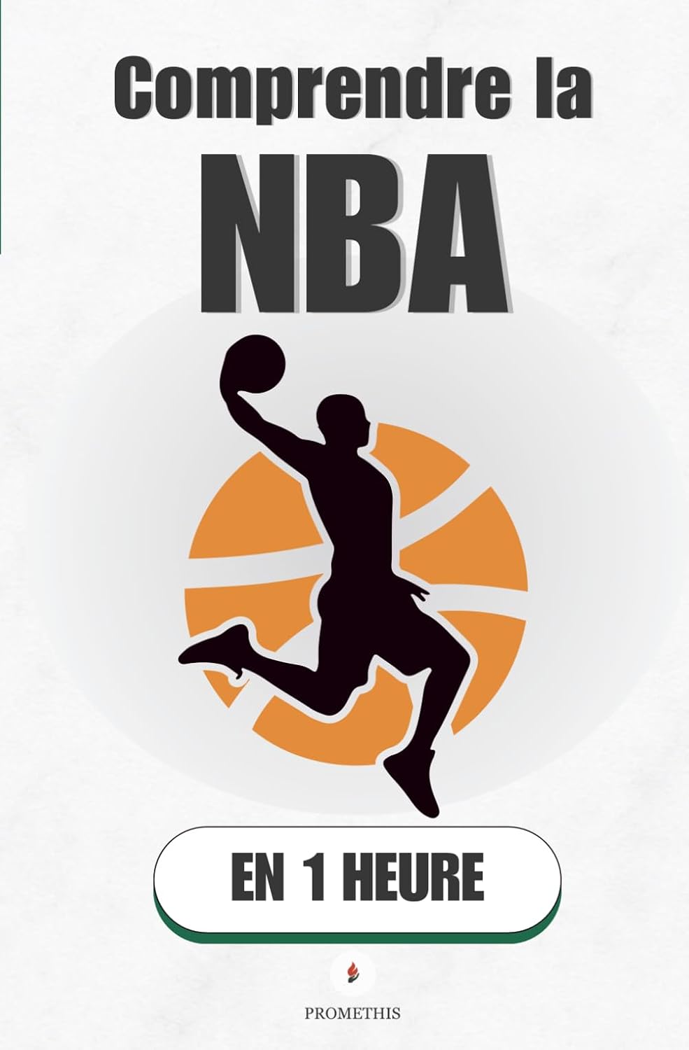 capítulo por capítulo baixar Comprendre la NBA, en 1 heure: Le jeu, l'argent et les stars, enfin expliqués simplement (Promethis - Sport) (French Edition)