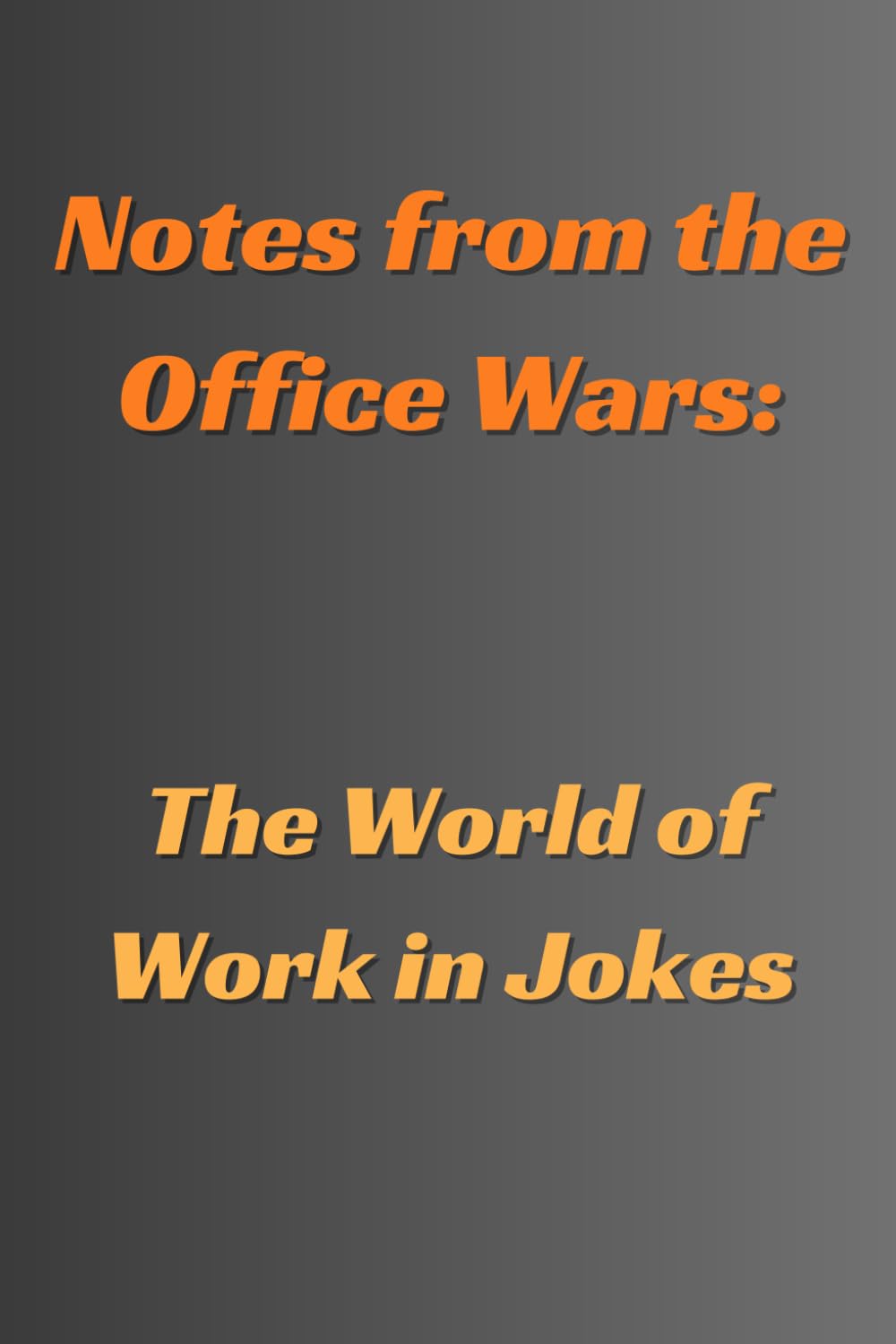 Notes from the Office Wars: The World of Work in Jokes.: Lined notebook baixar livro de graça