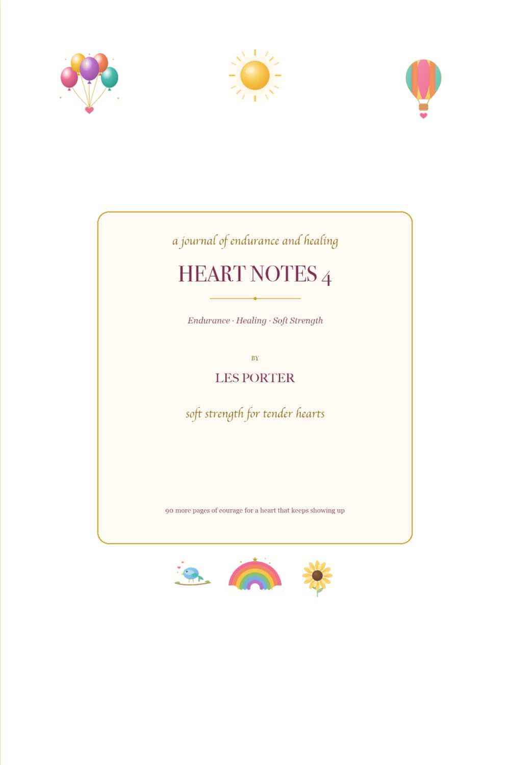 ler totalmente Heart Notes 4: a journal of soft strength, endurance and healing