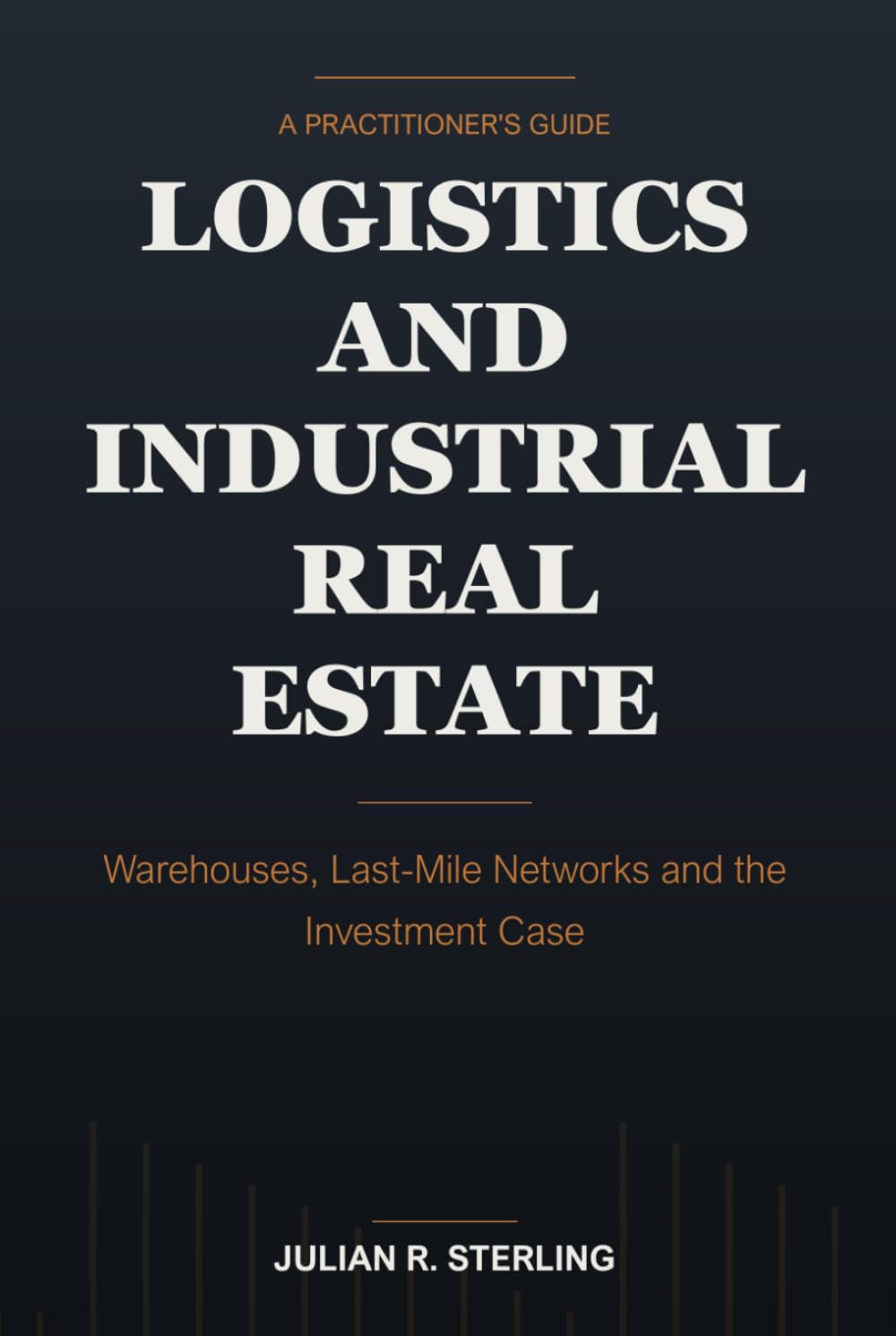Logistics and Industrial Real Estate: A Practitioner's Guide to Warehouses, Last-Mile Networks and the Investment Case baixar livro de graça