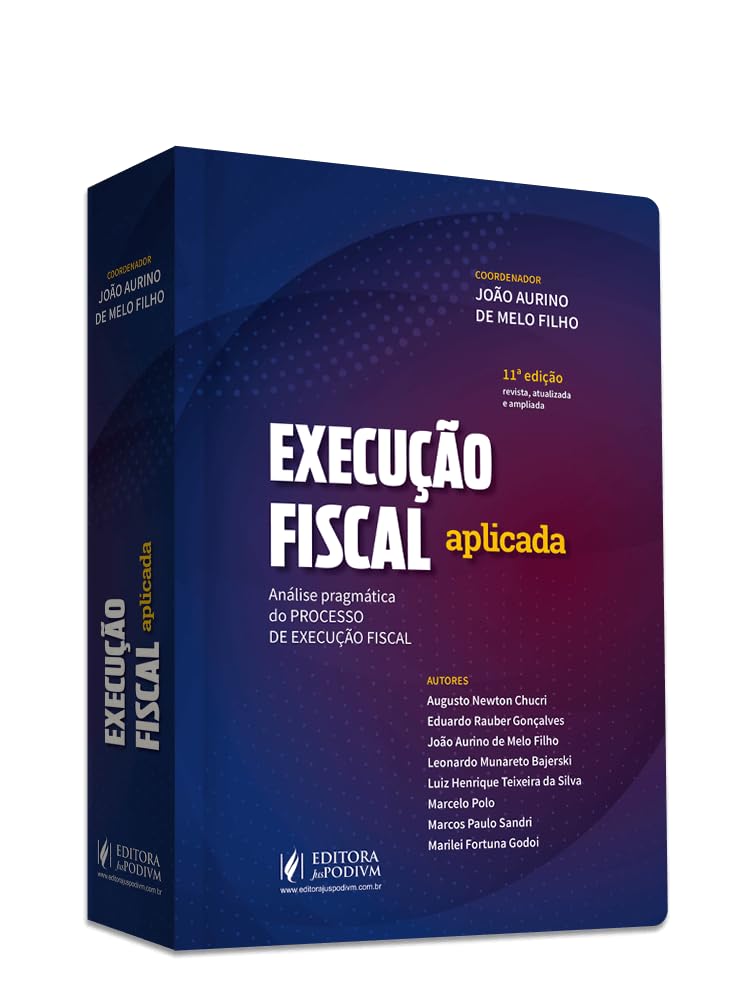 ler totalmente Execução Fiscal Aplicada - Análise Pragmática do Processo de Execução Fiscal (2024)