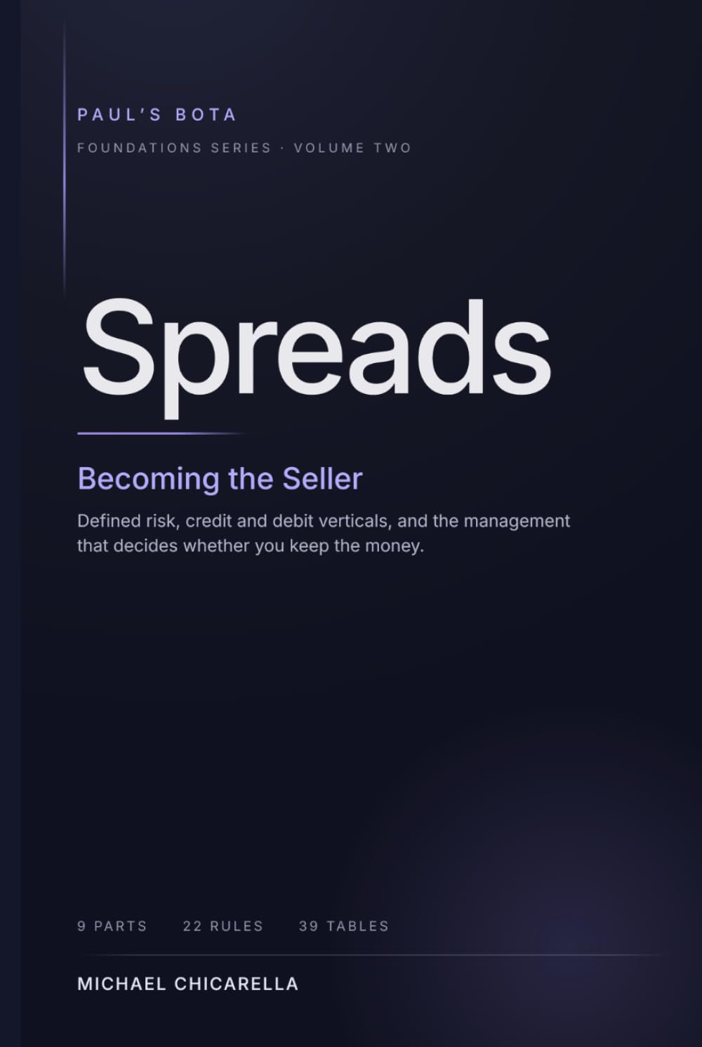 capítulo por capítulo baixar Spreads: Becoming the Seller — Defined-Risk Credit Spreads, the Greeks Behind Them, and the Management Rules That Decide Whether You Keep the Money (BOTA Foundations)