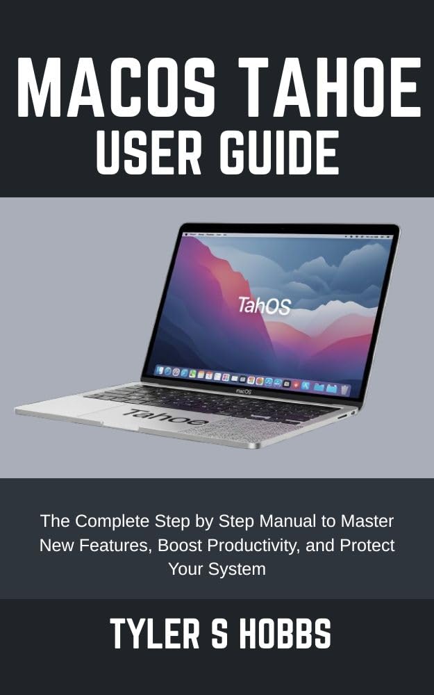 capítulo por capítulo baixar MACOS TAHOE USER GUIDE: The Complete Step by Step Manual to Master New Features, Boost Productivity, and Protect Your System (English Edition)