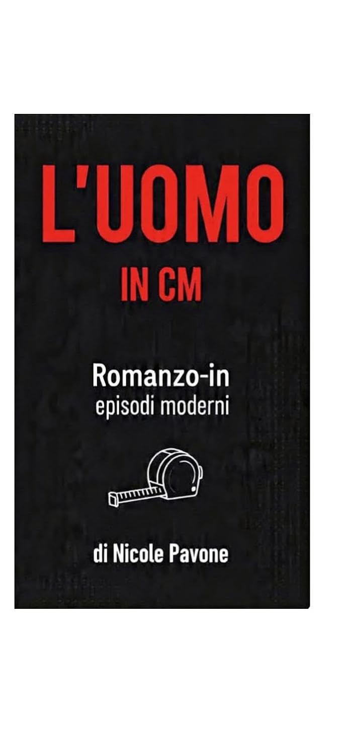 L'UOMO IN CM: Romanzo-in episodi moderni (Italian Edition) baixar livro de graça
