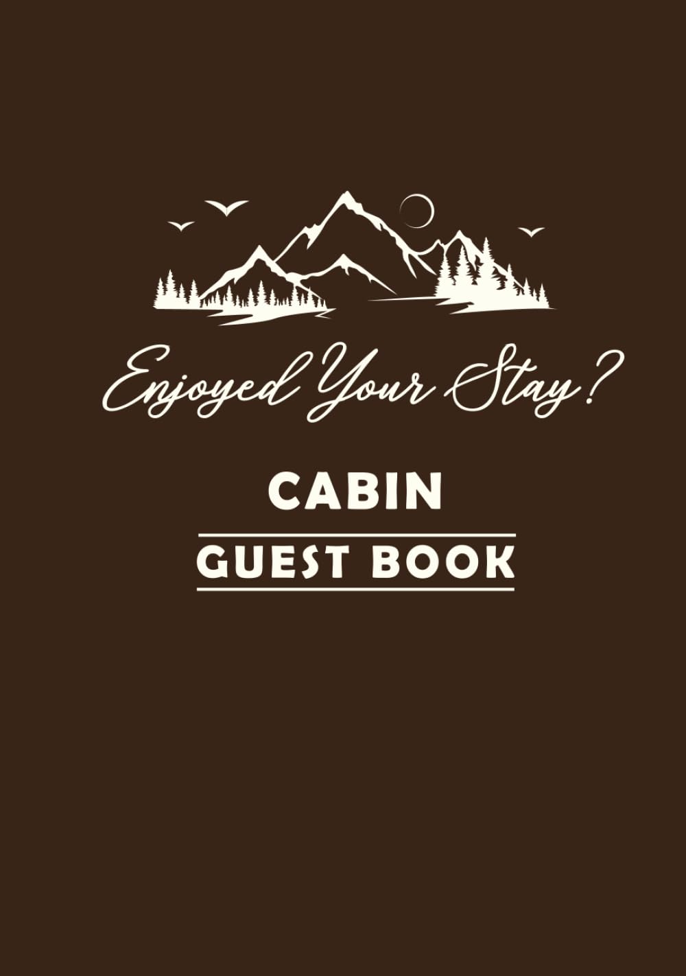 Cabin Guest Log Book: Perfect for Short Term Rentals and Airbnb Hosts