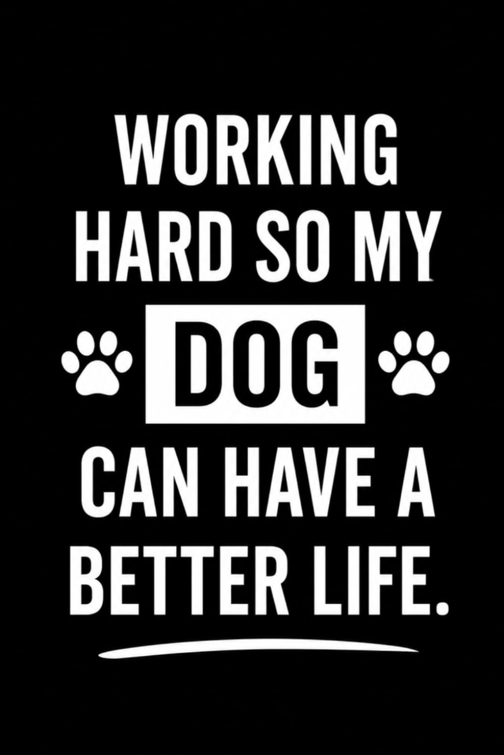 capítulo por capítulo baixar Working Hard So My Dog Can Have a Better Life: Funny 150-Page Lined Notebook for Dog Lovers | 6x9 Work Journal, Coworker Gift & Office Gag Gift