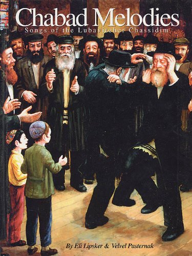 Chabad Melodies: The Songs of the Lubavitcher Chassidim