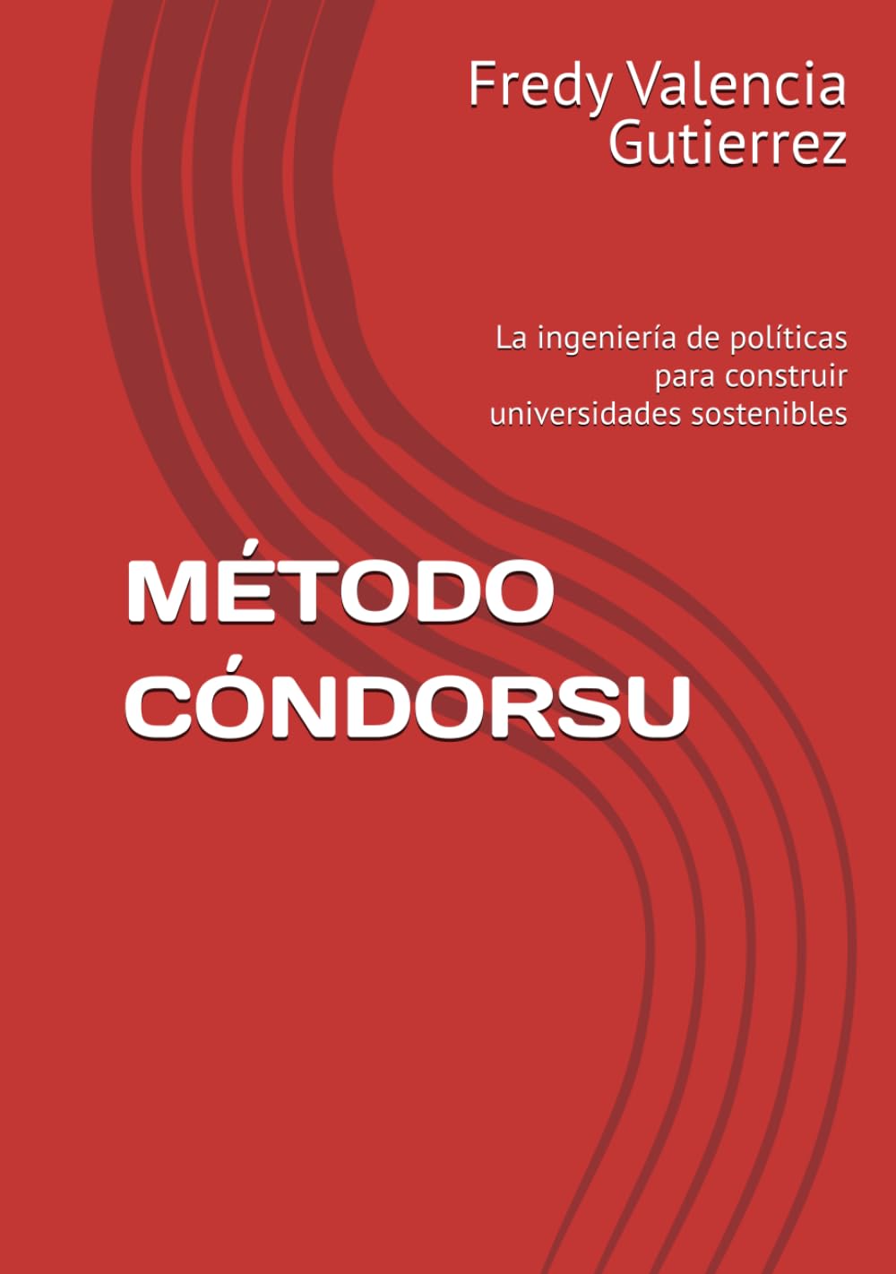 MÉTODO CÓNDORSU: La ingeniería de políticas para construir universidades sostenibles (Spanish Edition) baixar o livro de graça