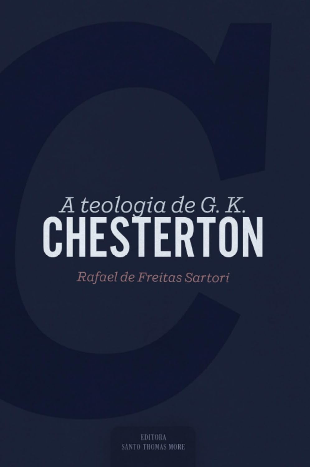 ler totalmente A Teologia de G. K. Chesterton