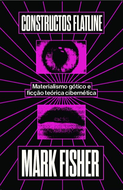 CONSTRUCTOS FLATLINE: Materialismo gótico e ficção teórica cibernética baixar livro de graça