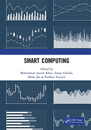 Smart Computing: Proceedings of the 1st International Conference on Smart Machine Intelligence and Real-Time Computing (SmartCom 2020), 26-27 June 2020,... Uttarakhand, India (English Edition) baixar o livro de graça