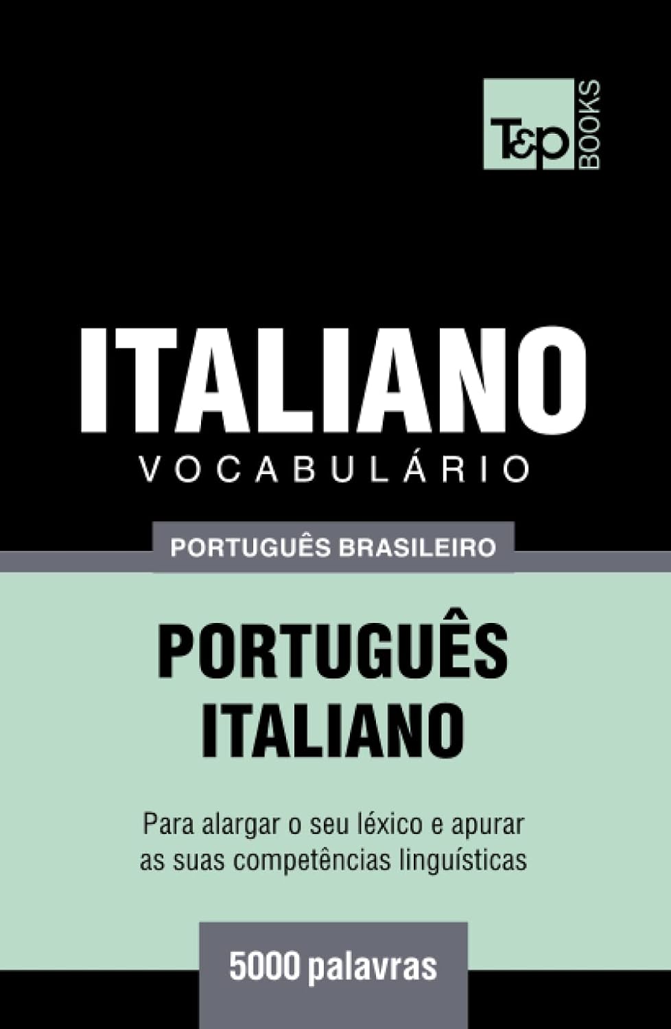 Vocabulário Português Brasileiro-Italiano - 5000 palavras (Brazilian Portuguese Collection) (Portuguese Edition) baixar o livro de graça