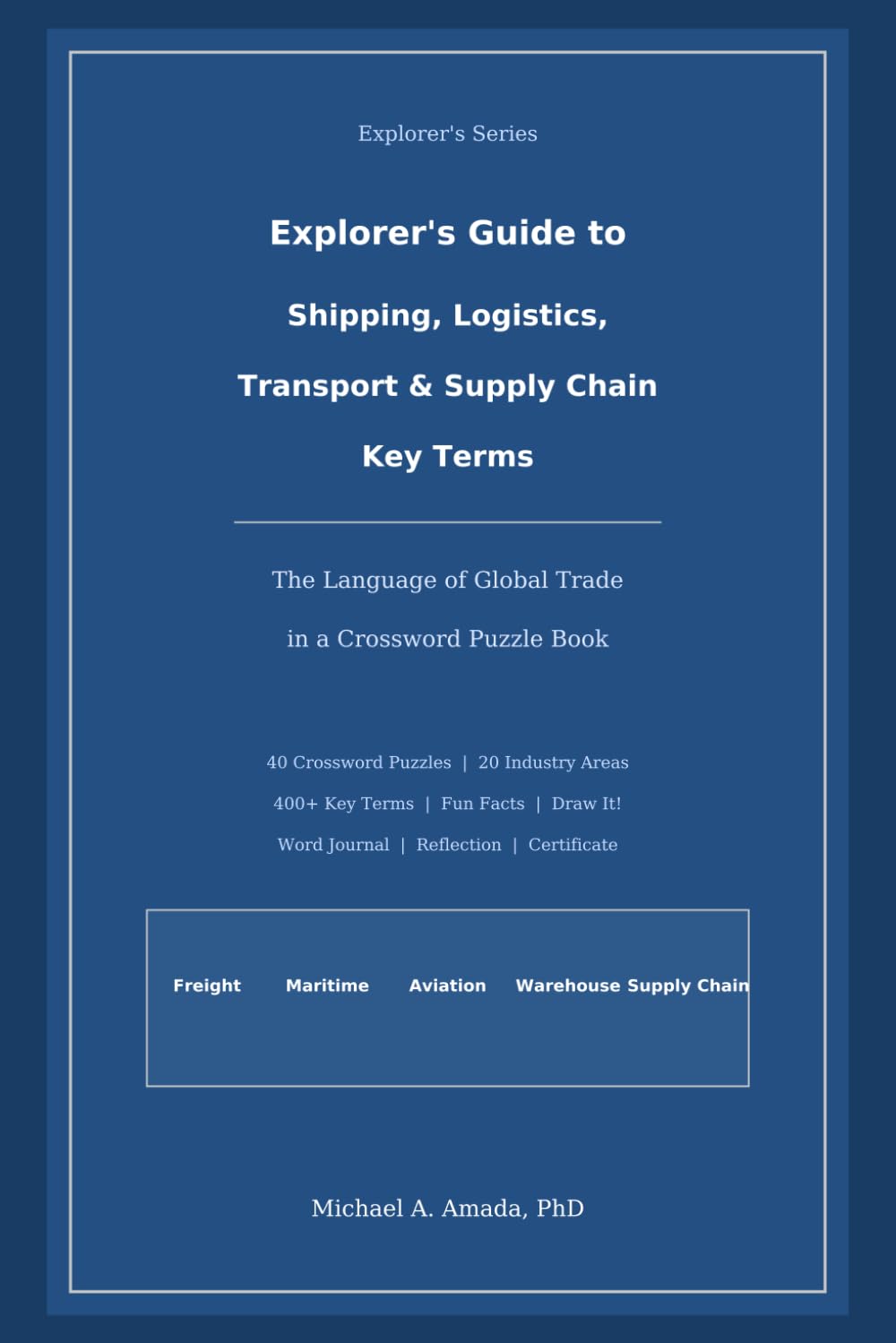 Explorer's Shipping, Logistics, Transport & Supply Chain Key Terms: The Language of Global Trade in a Crossword Puzzle Book baixar o livro de graça