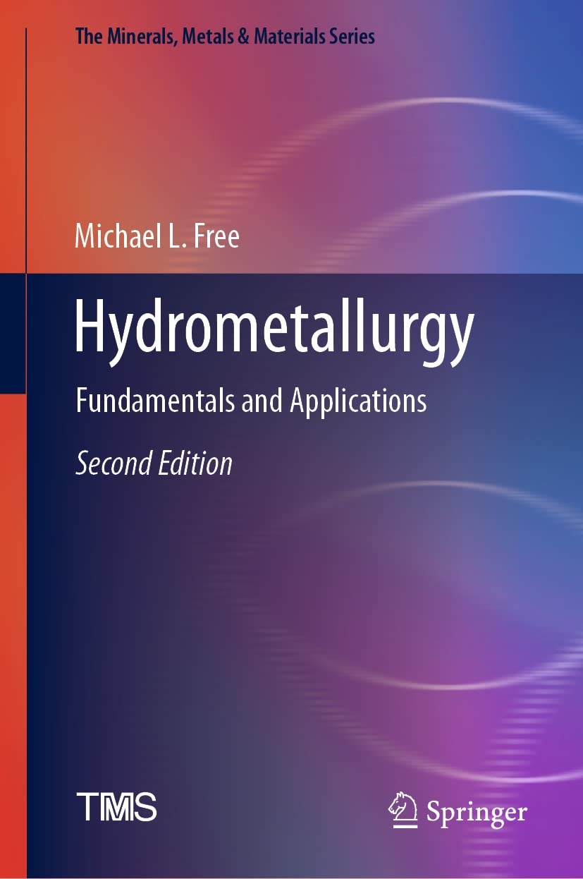 Hydrometallurgy: Fundamentals and Applications (The Minerals, Metals & Materials Series) (English Edition)