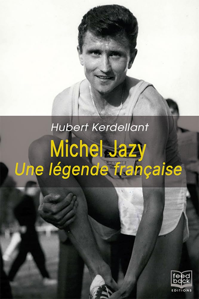ler totalmente Michel Jazy, une légende française (French Edition)