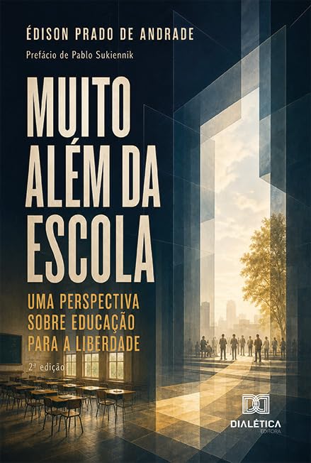 ler totalmente Muito Além da Escola: Uma Perspectiva Sobre Educação para a Liberdade