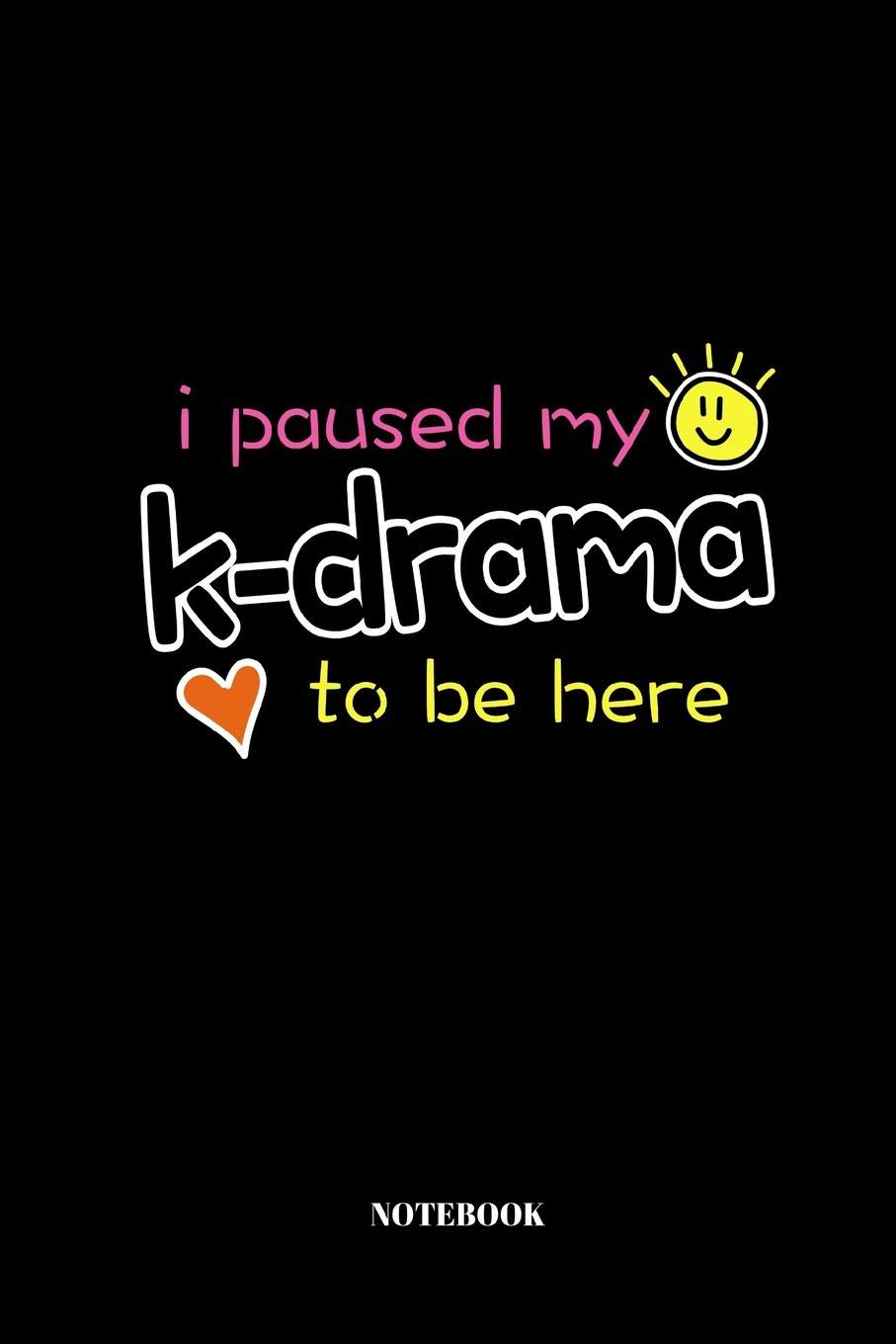 I Paused My K-Drama To Be Here: Notebook Journal School College - 110 Pages - Lined - 6"x9" baixar livro de graça