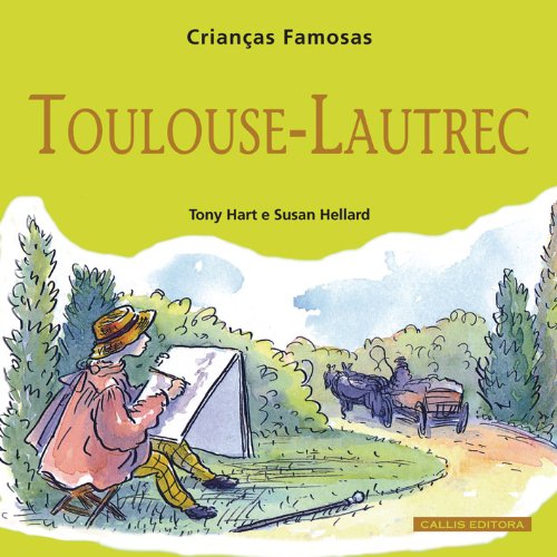 Toulouse Lautrec. Crianças Famosas baixar livro de graça