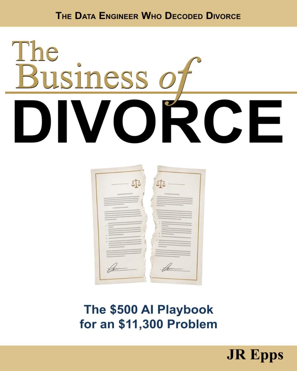 The Business of Divorce: The $500 AI Playbook for an $11,300 Problem baixar o livro de graça