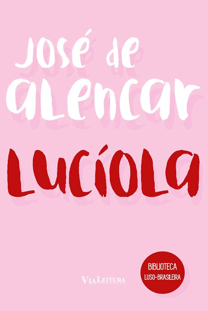 ler totalmente Lucíola - José de Alencar: Coleção biblioteca luso-brasileira