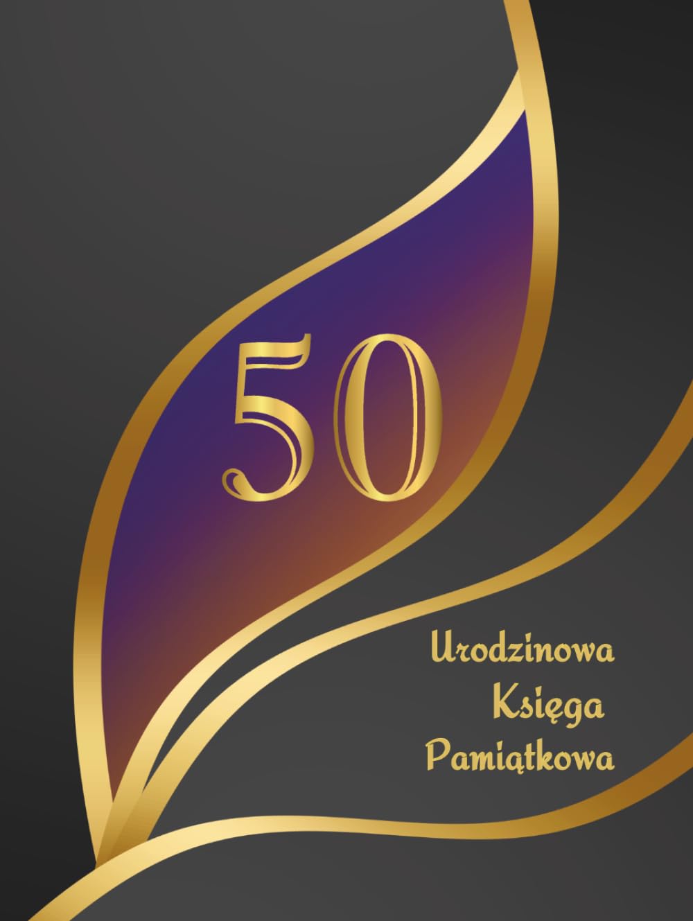 capítulo por capítulo baixar Księga Pamiątkowa z Okazji 50 Urodzin: Księga życzeń na pamiątkowe wpisy urodzinowe od gości śiętujących urodziny razem z Jubilatem / Jubilatką (Polish Edition)