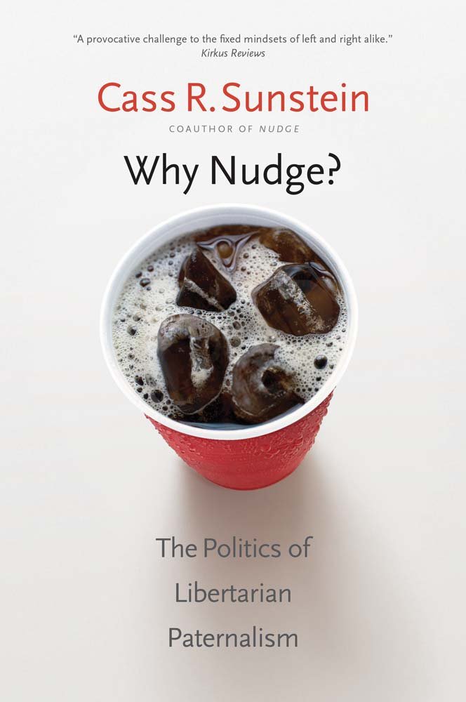 Why Nudge?: The Politics of Libertarian Paternalism baixar livro de graça