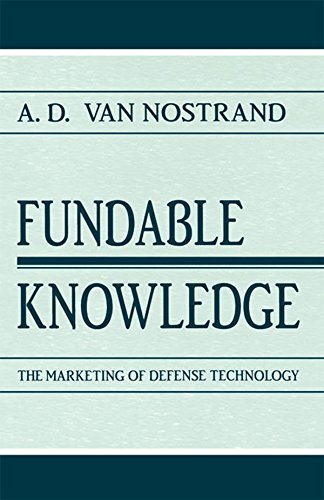 Fundable Knowledge: The Marketing of Defense Technology (Rhetoric, Knowledge, and Society Series) (English Edition) baixar o livro de graça