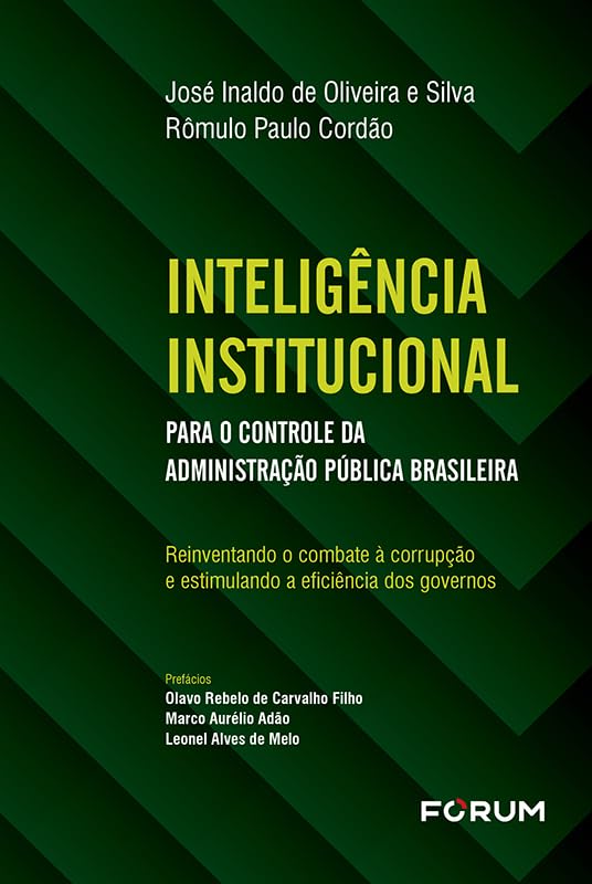 ler totalmente Inteligência institucional para o controle da administração pública brasileira: reinventando o combate à corrupção e estimulando a eficiência dos governos