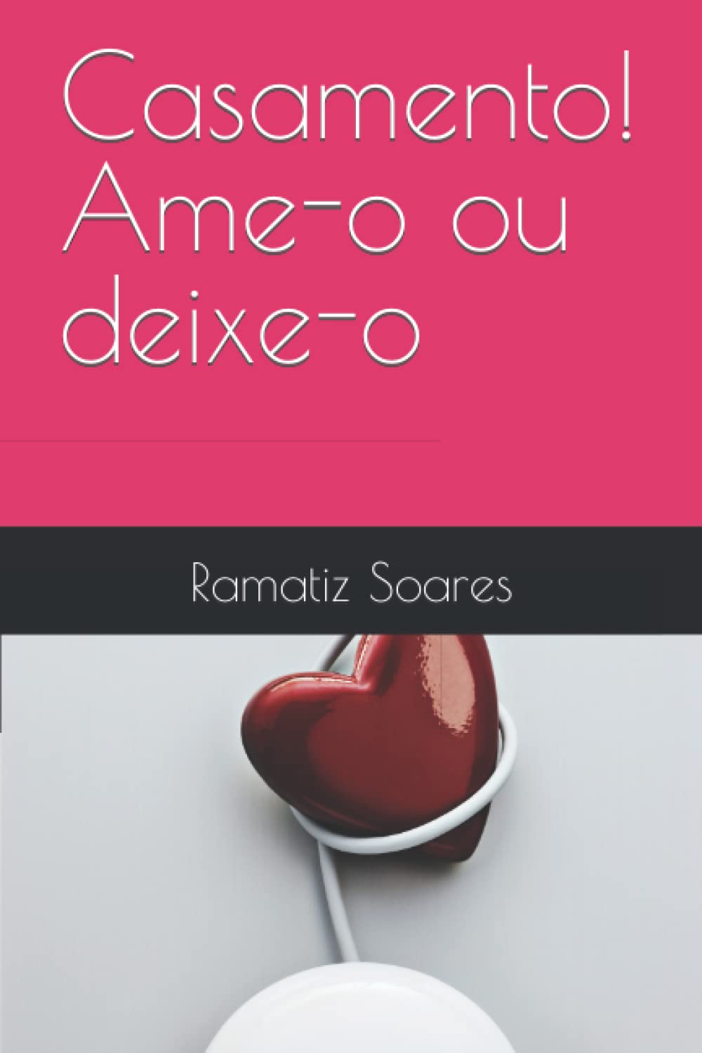 ler totalmente Casamento! Ame-o ou deixe-o (Portuguese Edition)