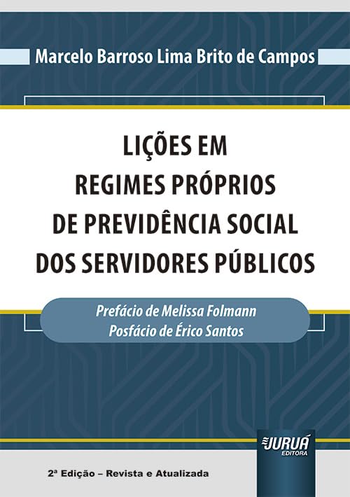Lições em Regimes Próprios de Previdência Social dos Servidores Públicos baixar livro de graça