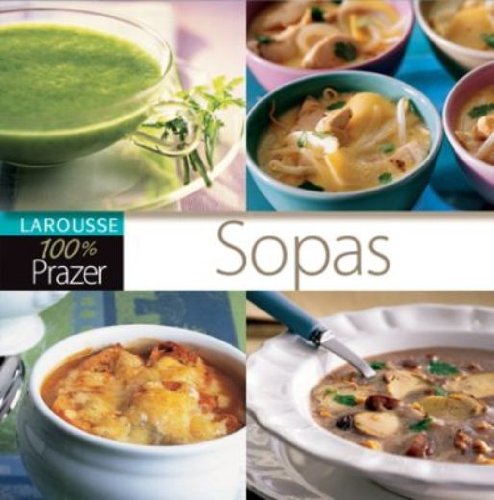 Sopas. 100 Prazer