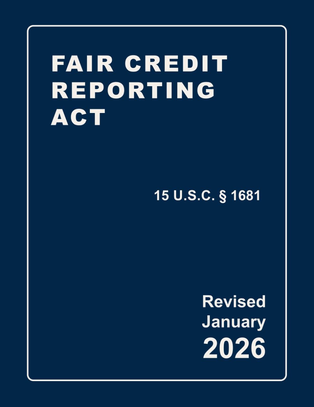 Fair Credit Reporting Act 15 U.S.C § 1681 Revised: A Quick Reference Guide of the FCRA (CCPA Compliance) baixar livro de graça