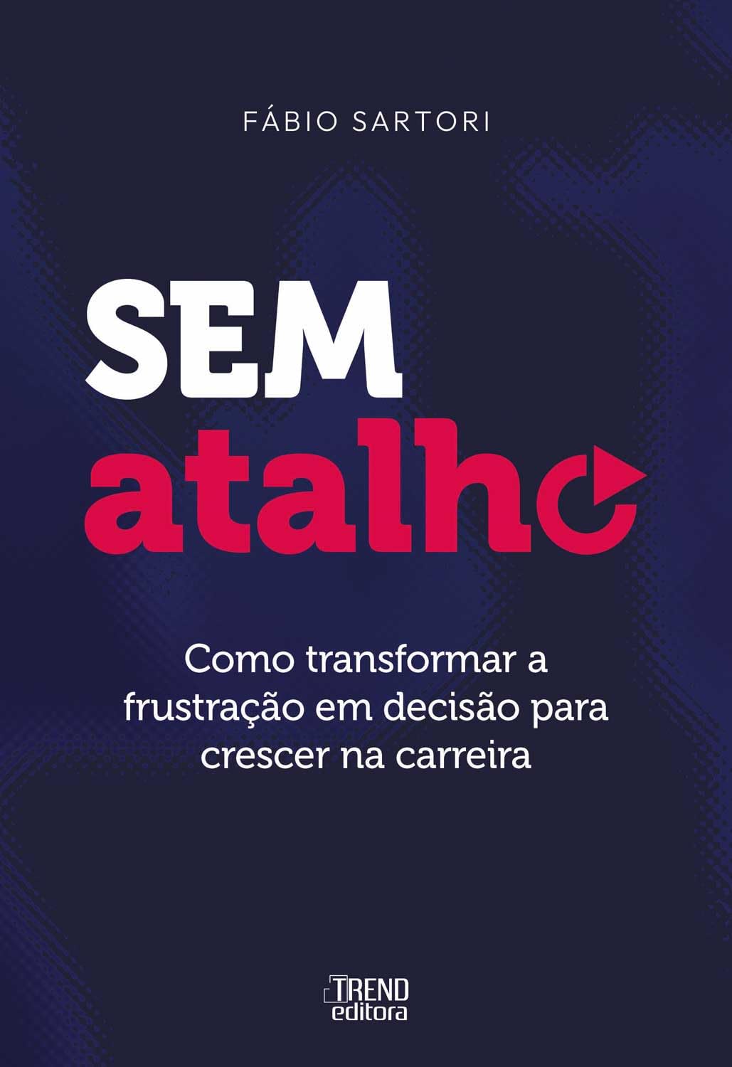 Sem atalho: Como transformar a frustração em decisão para crescer na carreira baixar livro de graça