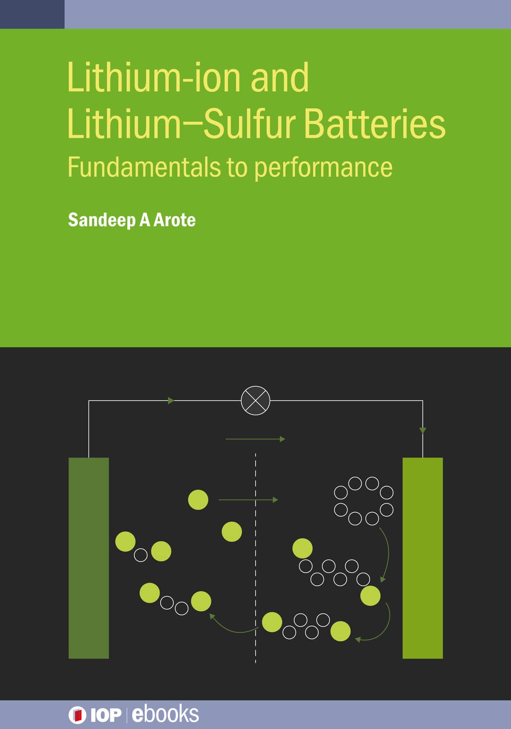 Lithium-ion and Lithium-Sulfur Batteries: Fundamentals to performance (IOP ebooks) (English Edition) baixar o livro de graça