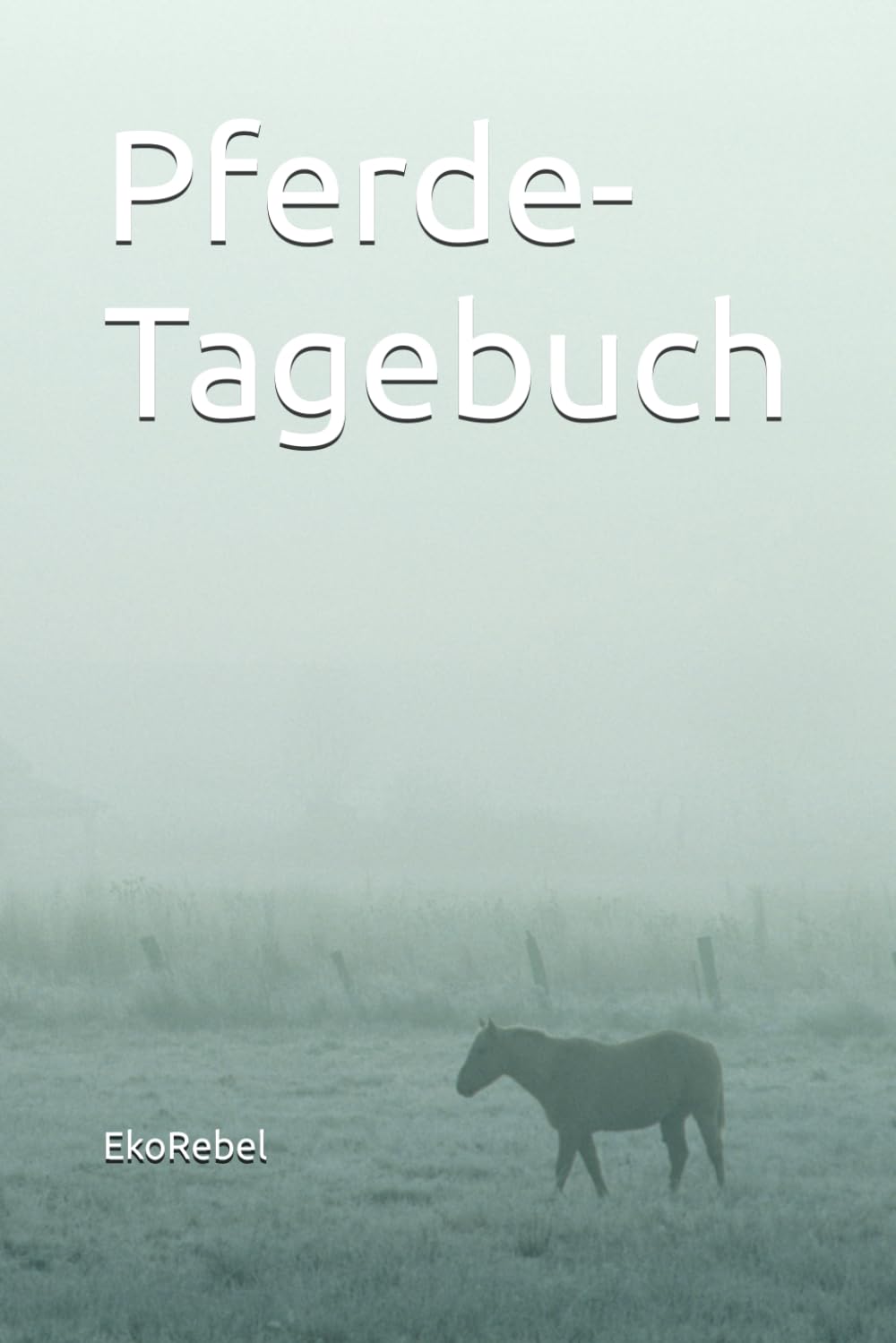 ler totalmente Pferde-Tagebuch (German Edition)