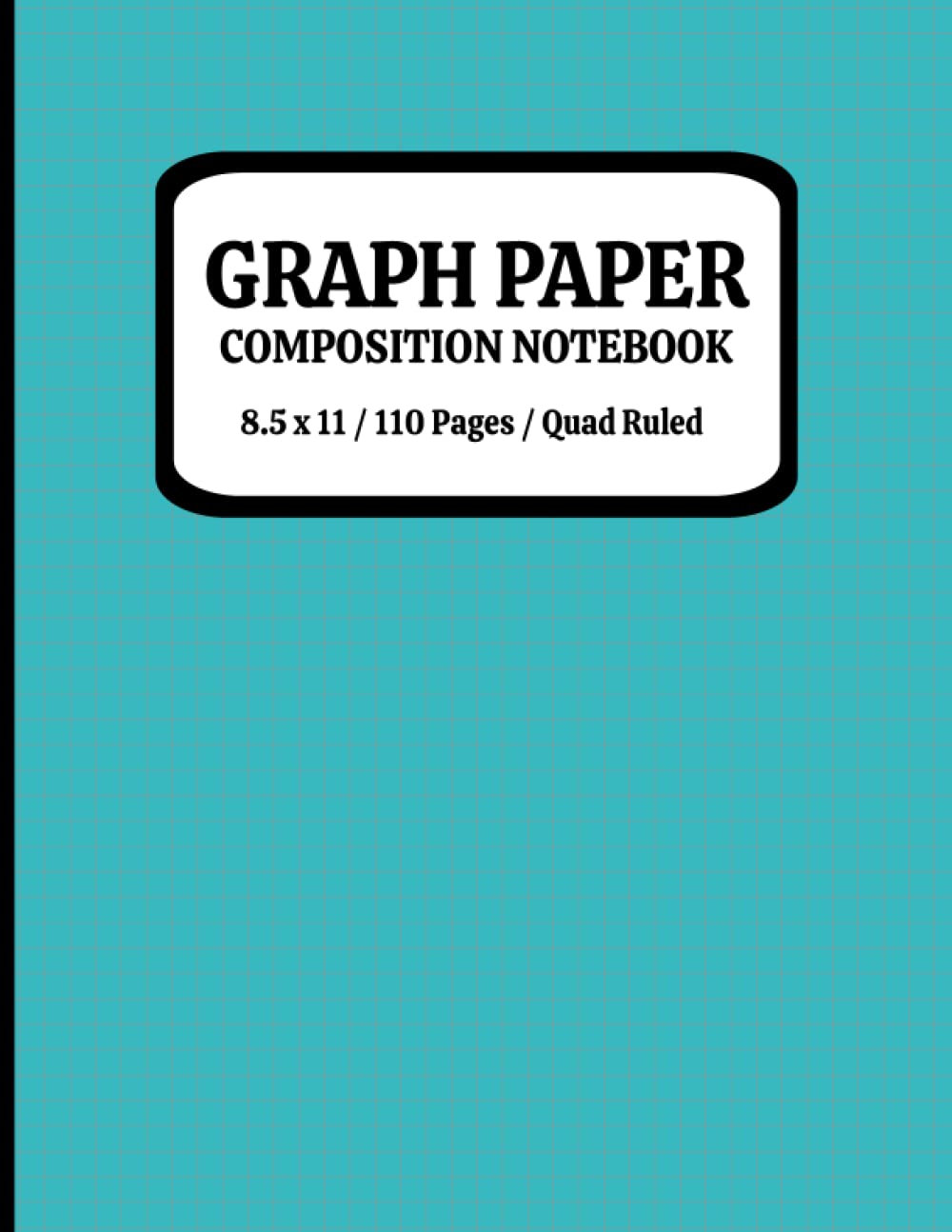 Graph Paper Composition Notebook: Quad Ruled 5X5, Grid Paper for Math and Science Students ( 110 Pages, 8.5 x 11) (TURQUOISE)) baixar o livro de graça