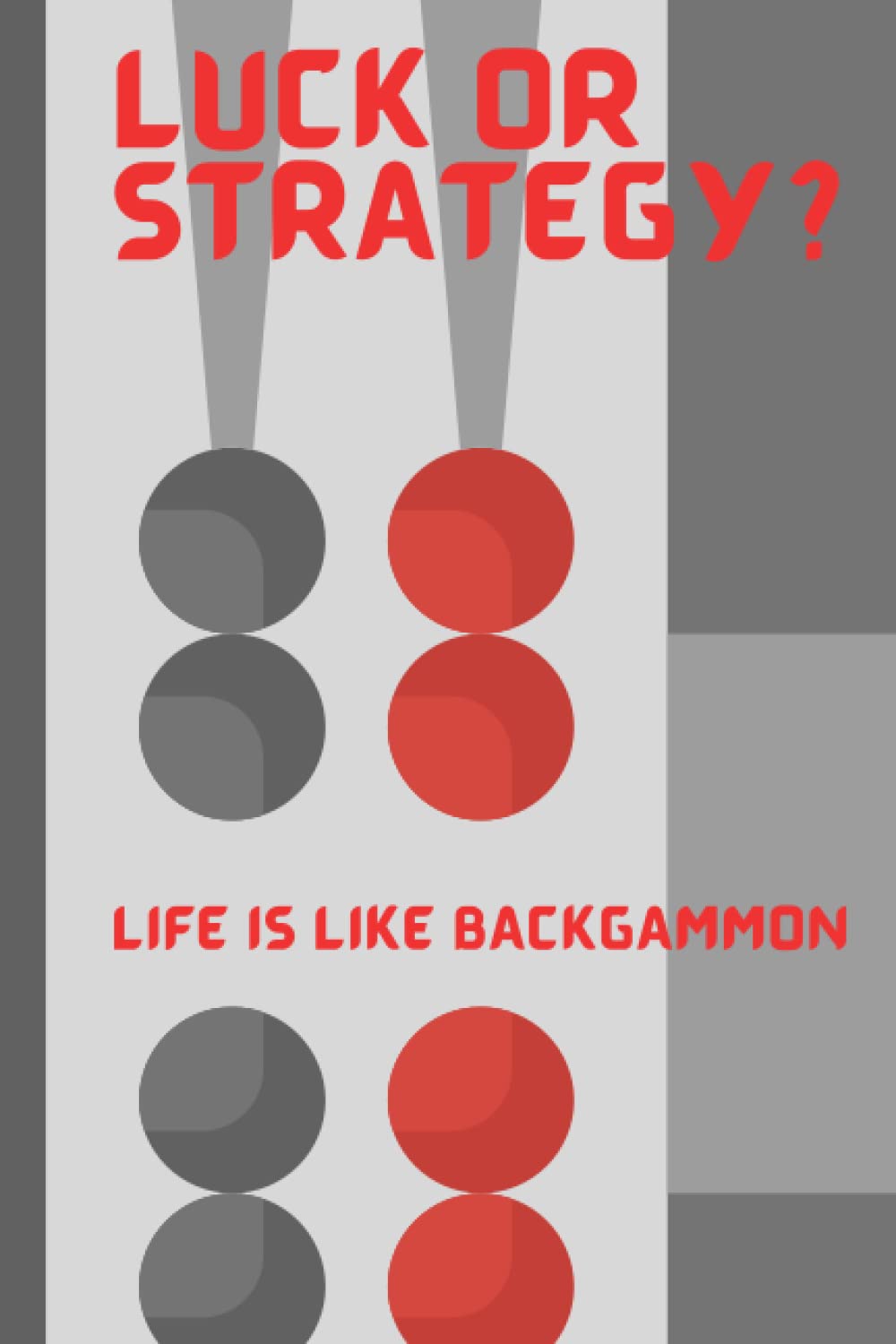 Luck or Strategy? Life is like backgammon: Lined Journal, 100 pages baixar livro de graça