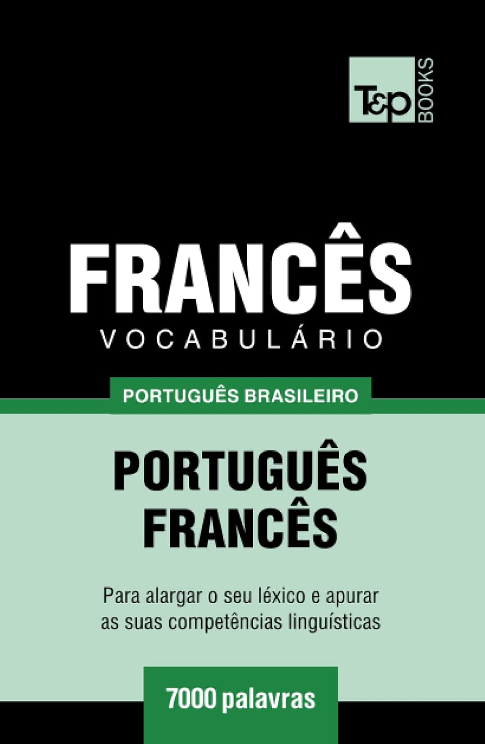 capítulo por capítulo baixar Vocabulário Português Brasileiro-Francês - 7000 palavras (Brazilian Portuguese Collection) (Portuguese Edition)