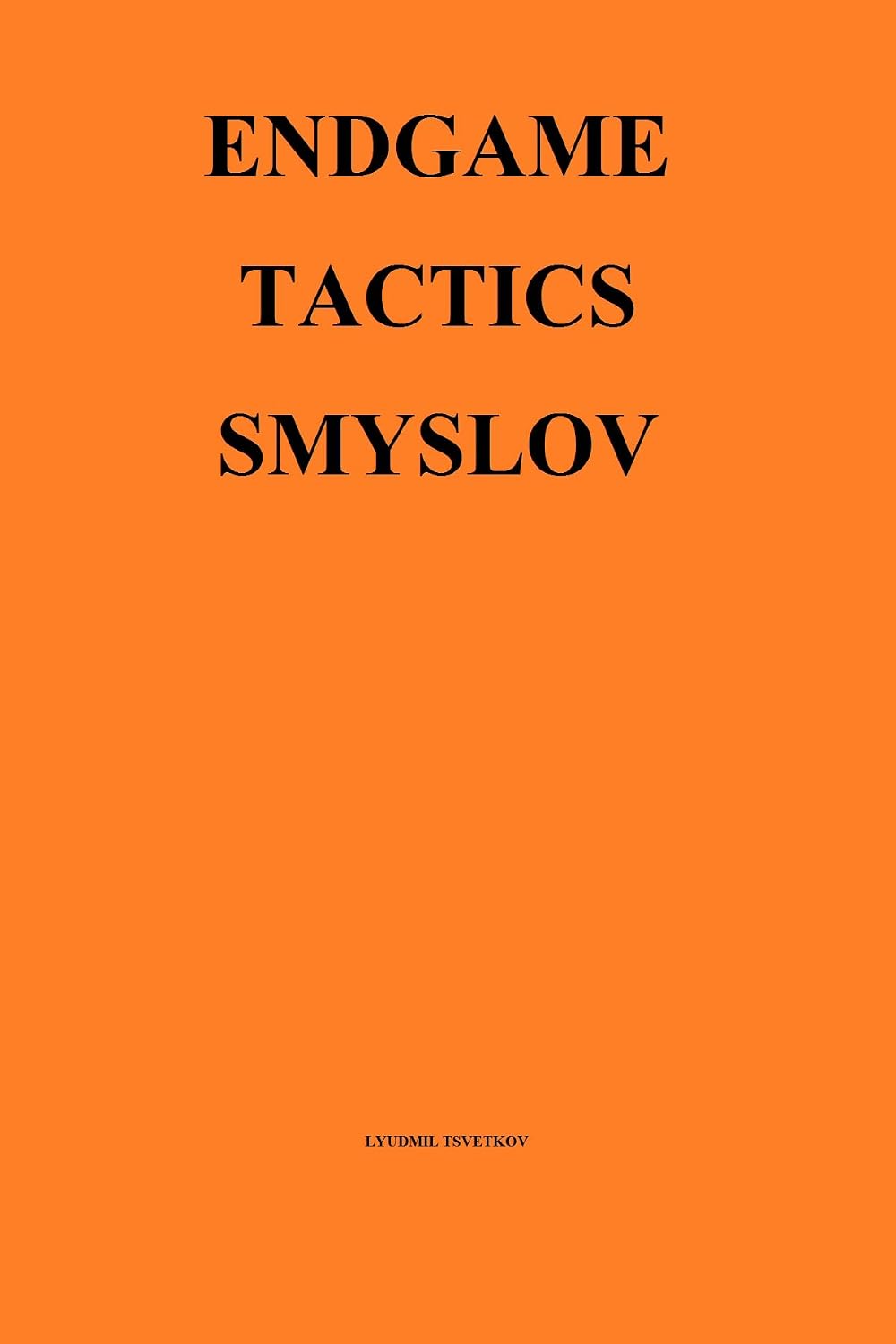 Endgame Tactics: Smyslov (English Edition)