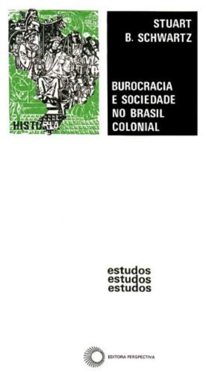 capítulo por capítulo baixar Burocracia e sociedade no Brasil colonial: A suprema corte da Bahia e seus juízes - 1609-1751