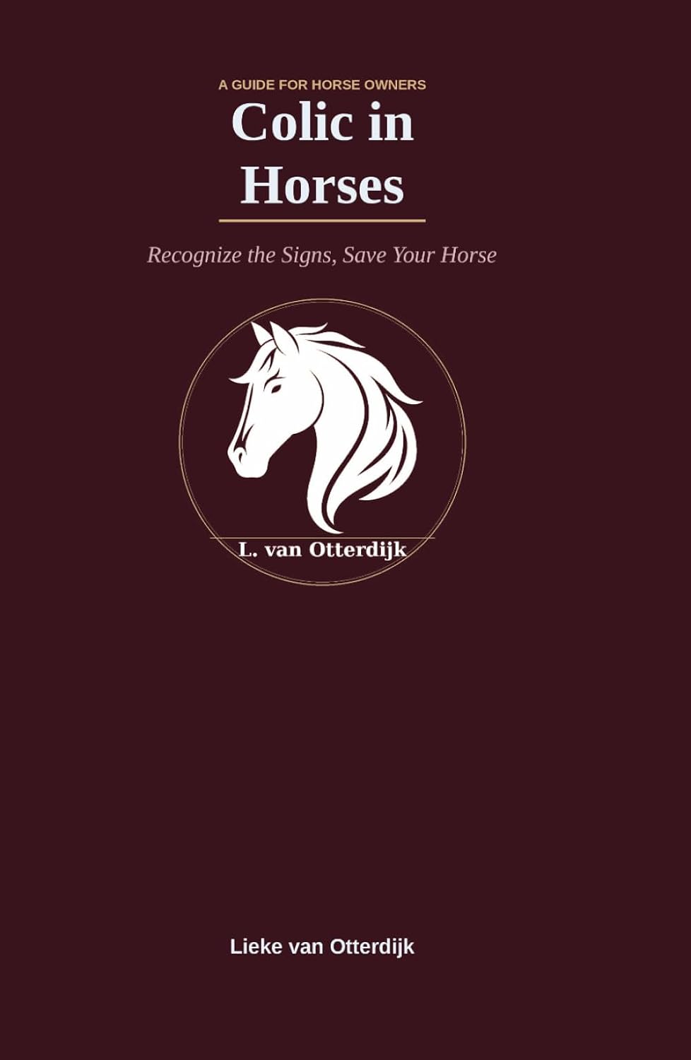 Colic in Horses: Recognize the Signs, Save Your Horse baixar o livro de graça
