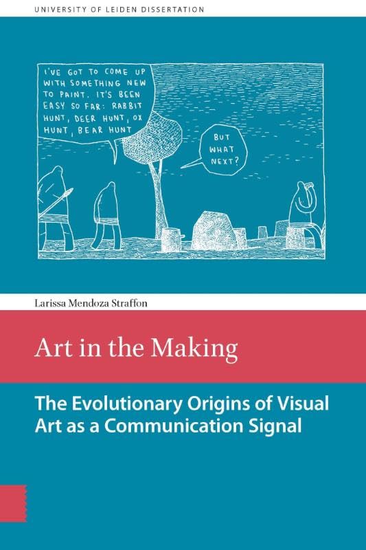 Art in the Making: The Evolutionary Origins of Visual Art as a Communication Signal: 0 baixar o livro de graça