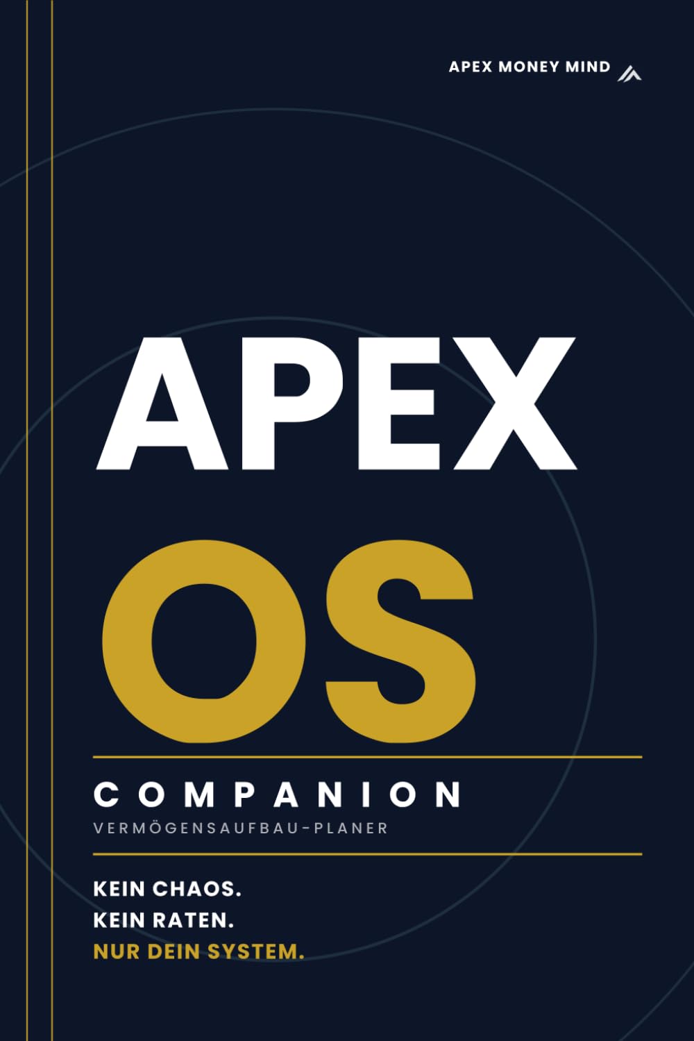 capítulo por capítulo baixar APEX MONEY MIND – Vermögensaufbauplaner: Vermögen systematisch aufbauen, Fortschritte dokumentieren und finanzielle Ziele langfristig erreichen (APEX MONEY MIND – Companion-Systeme) (German Edition)