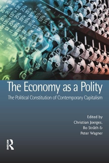 ler totalmente The Economy as a Polity: The Political Constitution of Contemporary Capitalism